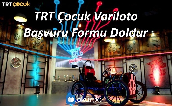 TRT Çocuk Variloto Başvuru Nasıl Yapılır? Başvuru Formu Doldur