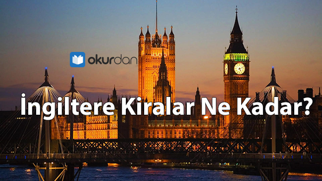 İngiltere Kiralar Ne Kadar?